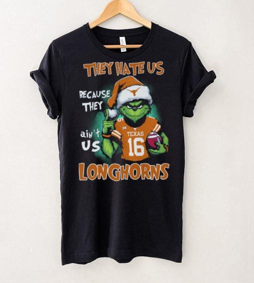 They Hate Us Because They Ain’t Texas Us 163 Longhorns Shirt