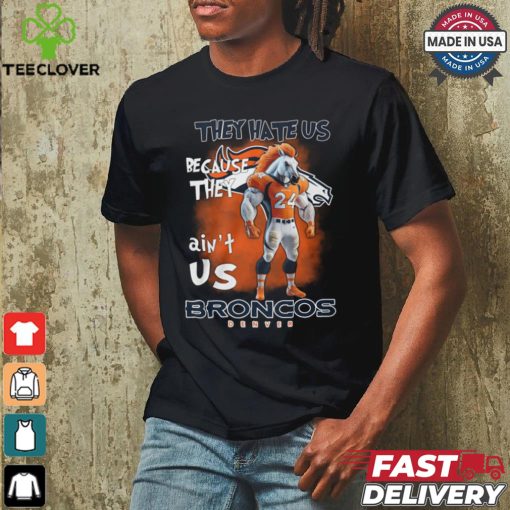 They Hate Us Because They Ain’t Us Broncos Denver 24 Shirt