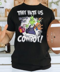 They Hate Us Because They Ain’t Us Cowboys Grinch Shirt