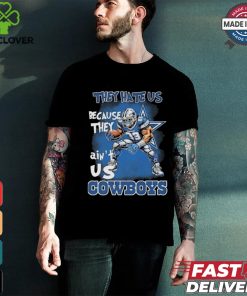 They Hate Us Because They Ain’t Us Dallas Cowboys Mascot T hoodie, sweater, longsleeve, shirt v-neck, t-shirt