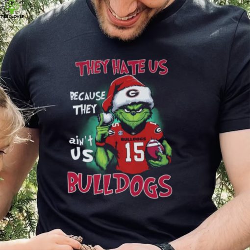 They Hate Us Because They Ain’t Us G Bulldogs 153 Bulldogs Shirt