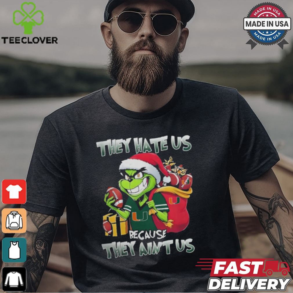 They Hate Us Because They Ain’t Us Grinch X Miami Hurricanes Football Christmas Shirt They Hate Us Because They Ain’t Us Grinch X Miami Hurricanes Football Christmas Shirt