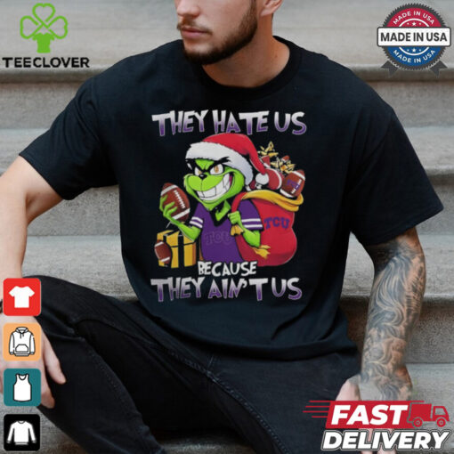 They Hate Us Because They Ain’t Us Grinch X TCU Horned Frogs Christmas 2024 Shirt