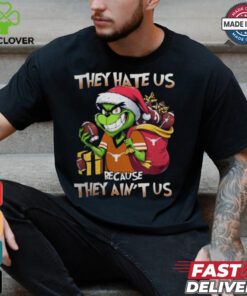 They Hate Us Because They Ain’t Us Grinch X Texas Longhorns Christmas 2024 Shirt