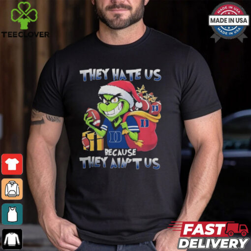 They Hate Us Because They Ain’t Us Grinch x Duke Blue Devils Football Christmas Shirt