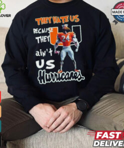 They Hate Us Because They Ain’t Us Hurricanes Character Shirt