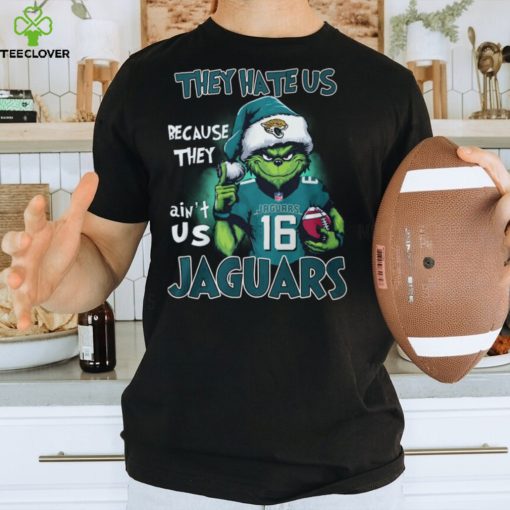 They Hate Us Because They Ain't Us Jaguars 16 Shirt