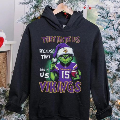 They Hate Us Because They Ain’t Vikings Us 15 Vikings Shirt