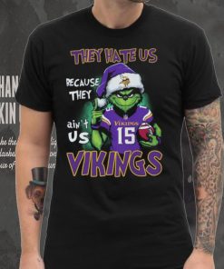 They Hate Us Because They Ain't Vikings Us 15 Vikings Shirt