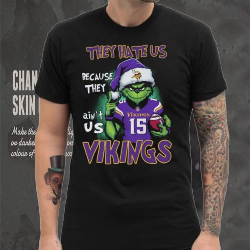 They Hate Us Because They Ain’t Vikings Us 15 Vikings Shirt