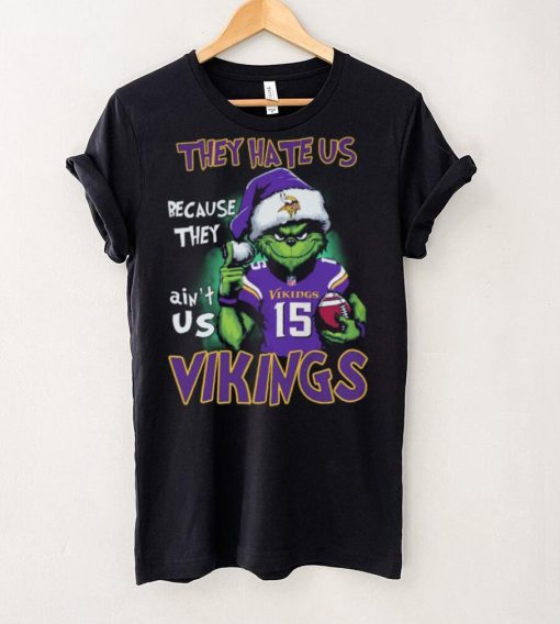 They Hate Us Because They Ain’t Vikings Us 15 Vikings Shirt