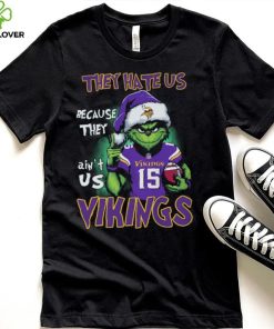 They Hate Us Because They Ain't Vikings Us 15 Vikings Shirt