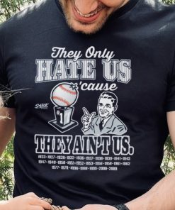 They Hate Us Cuz They Ain't Us Shirt