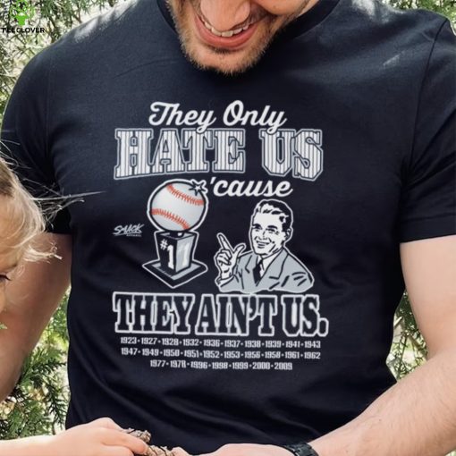 They Hate Us Cuz They Ain’t Us Shirt