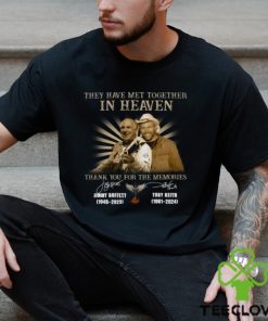 They Have Met Together In Heaven Thank You For The Memories Jimmy Buffet And Toby Keith T Shirt