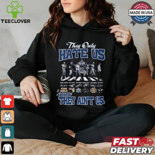 They Only HATE US they aint us shirt