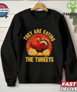 They are eating the turkeys Christmas thanksgiving shirt