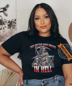 They better costco in hell shirrt