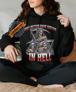 They better costco in hell shirrt