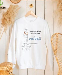 They don’t know I only came for Redveil art shirt 2 They don’t know I only came for Redveil art shirt