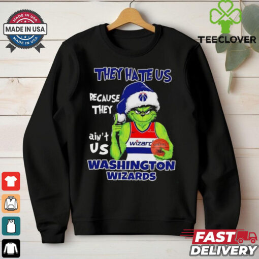 They hate us because they ain’t us Washington Wizards Grinch 2024 hoodie, sweater, longsleeve, shirt v-neck, t-shirt