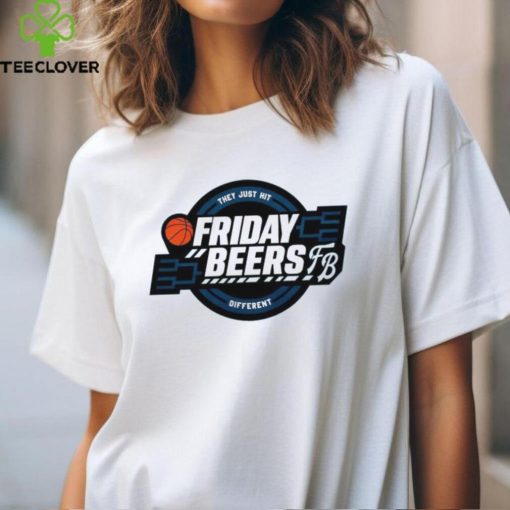 They just hit different friday beers tourney hoodie, sweater, longsleeve, shirt v-neck, t-shirt