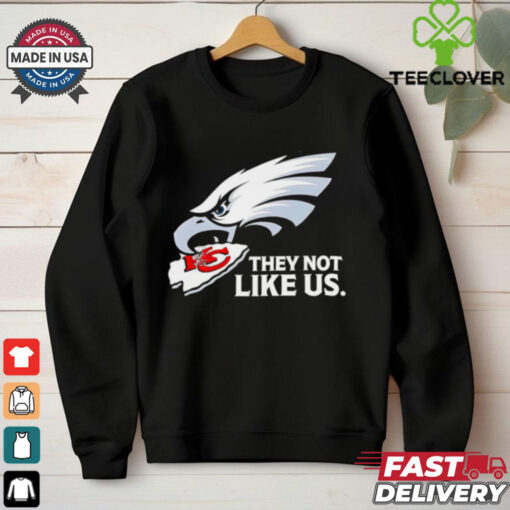 They not like us Philadelphia Eagles eat Kansas City Chiefs shirt