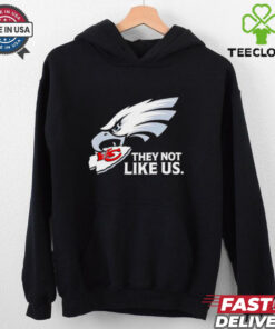 They not like us Philadelphia Eagles eat Kansas City Chiefs shirt