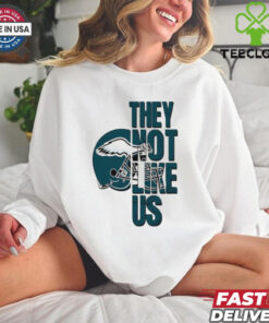 They not like us Philadelphia Eagles shirt