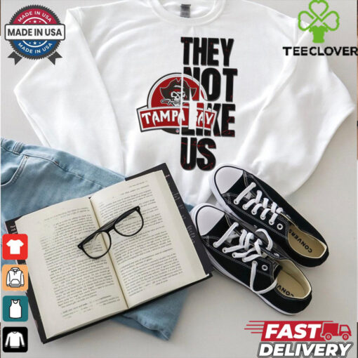 They not like us Tampa Bay Buccaneers shirt