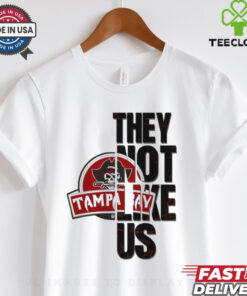 They not like us Tampa Bay Buccaneers shirt