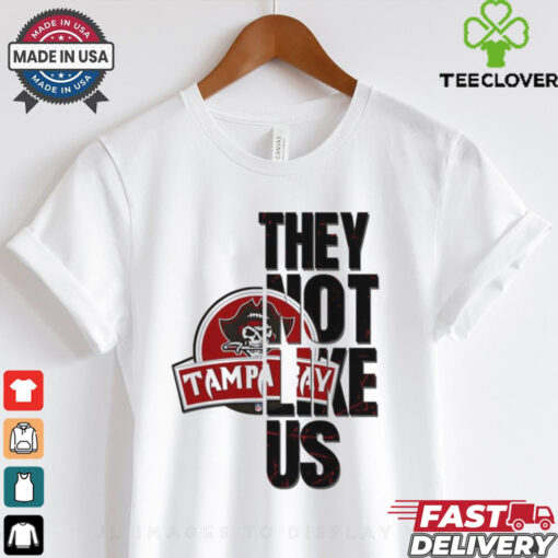 They not like us Tampa Bay Buccaneers shirt