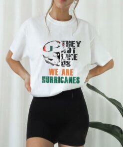 They not like us we are Miami Hurricanes hoodie, sweater, longsleeve, shirt v-neck, t-shirt