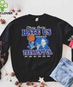 They only hate us ’cause they ain’t us UConn Huskies Fans hoodie, sweater, longsleeve, shirt v-neck, t-shirt