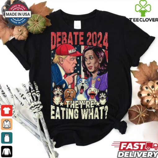 TheyRe Eating What Funny Debate Election 2024 Pets Dog Cat T Shirt