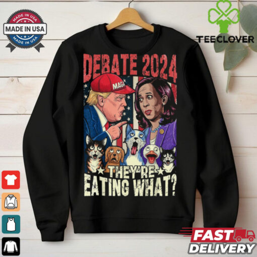TheyRe Eating What Funny Debate Election 2024 Pets Dog Cat T Shirt