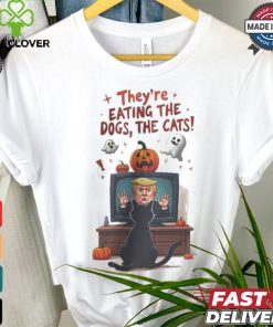 They’re Eating Dogs And Cats trump Viral Quote T Shirt