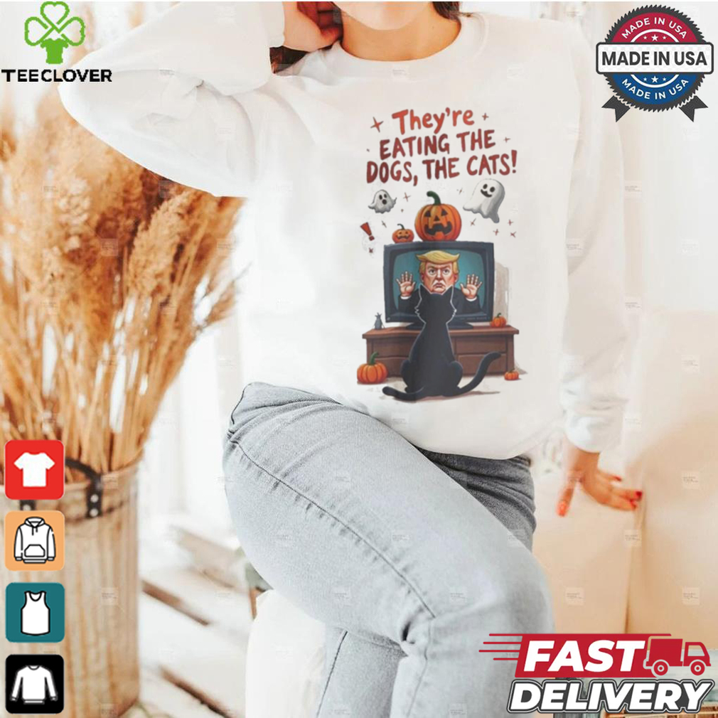 They’re Eating Dogs And Cats trump Viral Quote T Shirt They’re Eating Dogs And Cats trump Viral Quote T Shirt