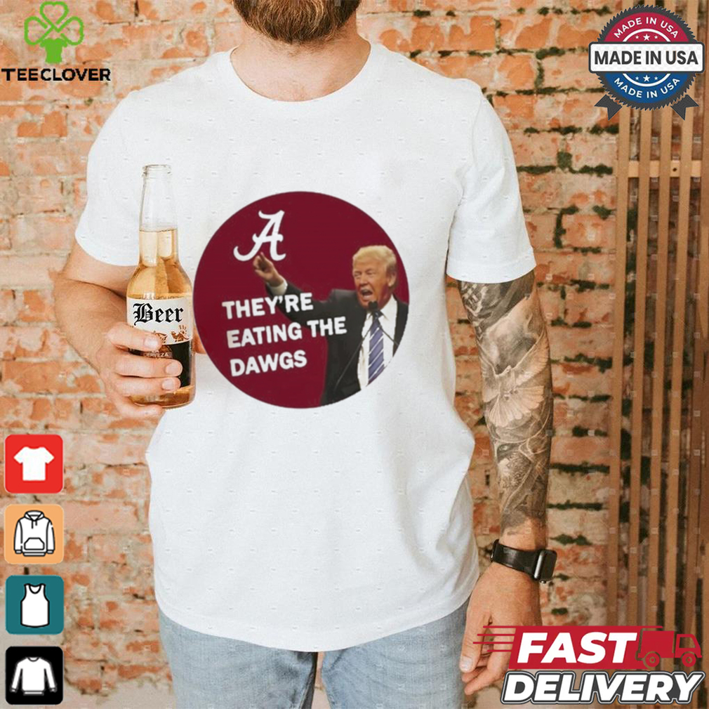 They’re Eating The Dawgs Shirt They’re Eating The Dawgs Shirt