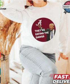 They’re Eating The Dawgs Shirt