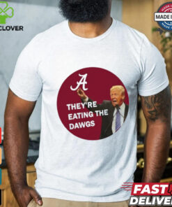They're Eating The Dawgs T Shirt 3 They're Eating The Dawgs T Shirt