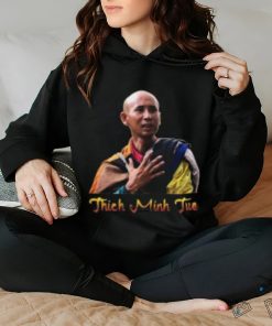 Thich Minh Tue T hoodie, sweater, longsleeve, shirt v-neck, t-shirt ltsp T Shirt