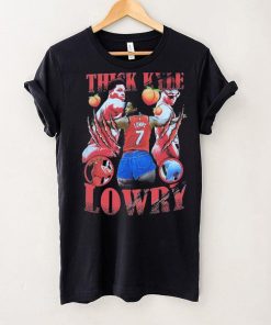 Thick Kyle Lowry Shirt 1 Thick Kyle Lowry Shirt