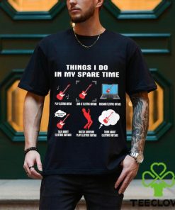 Things I Do In My Spare Time Guitar, Bass, Electric, Acoustic, Banjo, Ukulele Musician Music Lover's Shirt Classic T Shirt