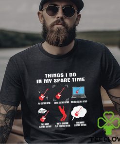 Things I Do In My Spare Time Guitar, Bass, Electric, Acoustic, Banjo, Ukulele Musician Music Lover's Shirt Classic T Shirt