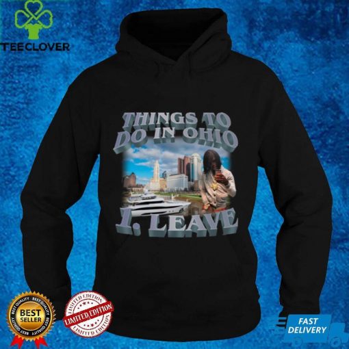 Things To Do In Ohio 1 Leave Women T Shirt