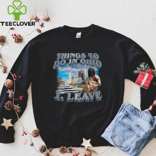 Things To Do In Ohio 1 Leave Women T Shirt