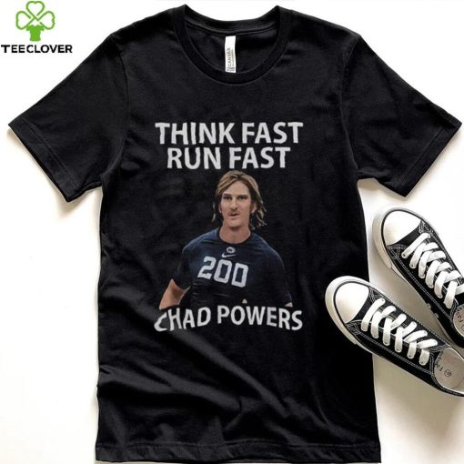 Think Fast Run Fast Shirt Chad Powers Penn State Unisex