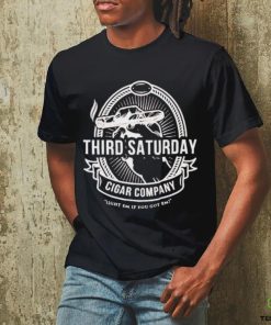 Third Saturday Cigar Company Light In If you Got Em shirt