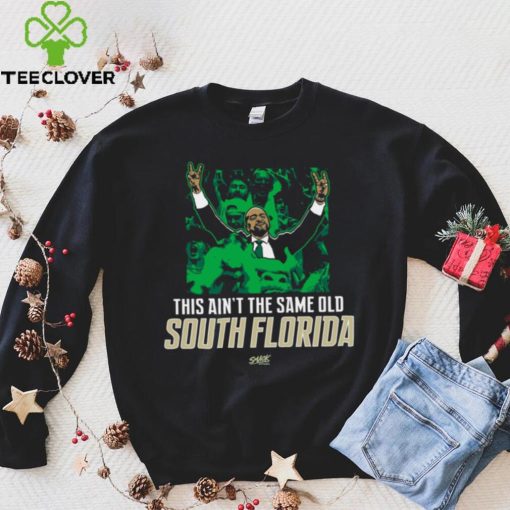 This Ain’t The Same Old South Florida T Shirt